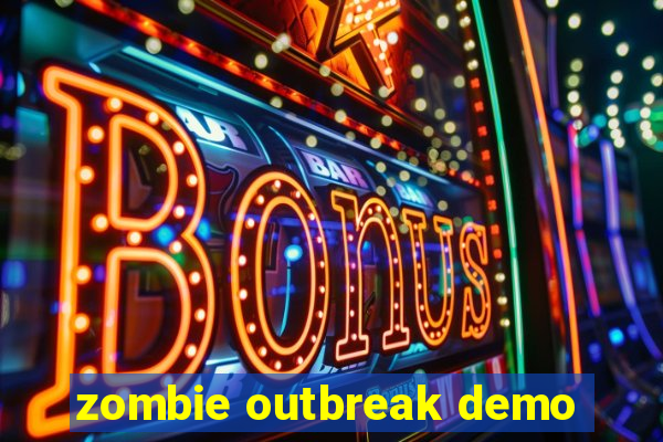 zombie outbreak demo